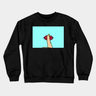 Finger on the lip Crewneck Sweatshirt